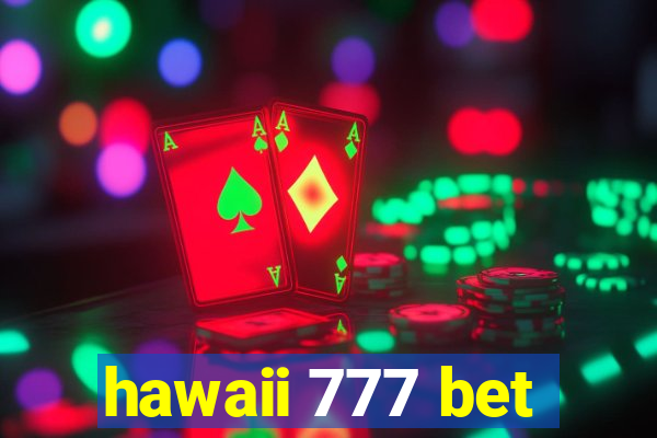 hawaii 777 bet